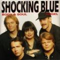 Shocking Blue ()
1994 Body And Soul/Angel, Red Bullet, 1994